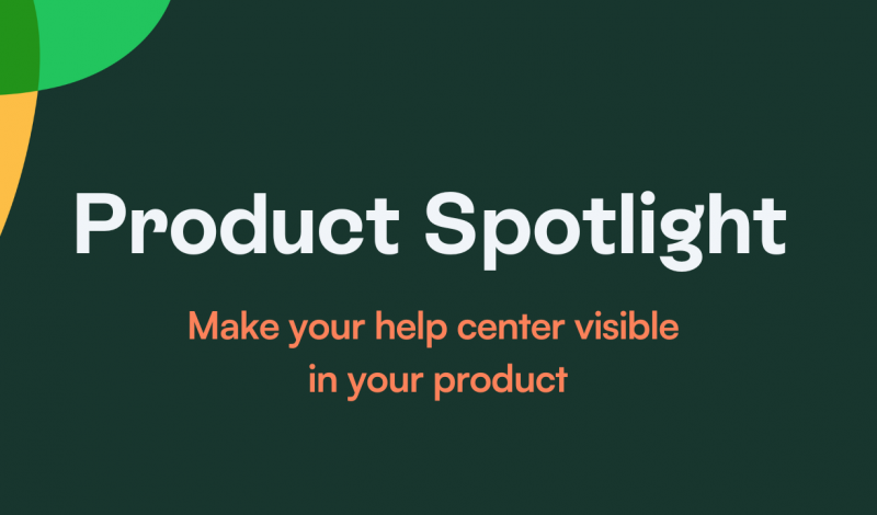 Product Spotlight - Make your help center visible in your product