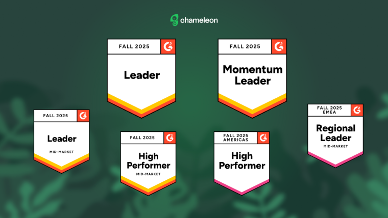 Six G2 Fall 2025 badges for Chameleon: Leader, Momentum Leader, Mid-Market Leader, Mid-Market High Performer, Americas High Performer, and EMEA Mid-Market Regional Leader.