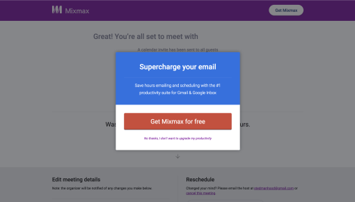 A great example from Mixmax on how you can acquire new users from current users' communities using a modal pop-up prompt for the preview user with a clear CTA