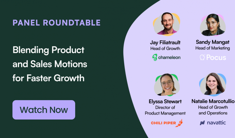 Panel Roundtable: Blending Product and Sales Motions for Faster Growth